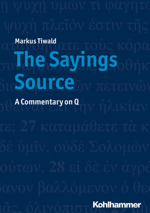 Buchcover The Sayings Source | Markus Tiwald | EAN 9783170374409 | ISBN 3-17-037440-0 | ISBN 978-3-17-037440-9
