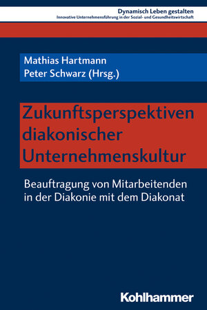 Buchcover Zukunftsperspektiven diakonischer Unternehmenskultur  | EAN 9783170374744 | ISBN 3-17-037474-5 | ISBN 978-3-17-037474-4
