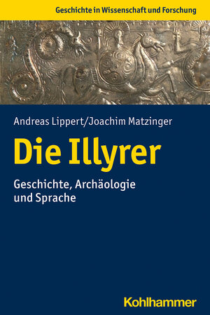 Buchcover Die Illyrer | Andreas Lippert | EAN 9783170377097 | ISBN 3-17-037709-4 | ISBN 978-3-17-037709-7