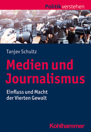 Buchcover Medien und Journalismus | Tanjev Schultz | EAN 9783170377387 | ISBN 3-17-037738-8 | ISBN 978-3-17-037738-7