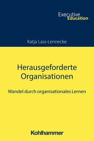 Buchcover Herausgeforderte Organisationen | Katja Lass-Lennecke | EAN 9783170378162 | ISBN 3-17-037816-3 | ISBN 978-3-17-037816-2