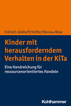 Buchcover Kinder mit herausforderndem Verhalten in der KiTa | Klaus Fröhlich-Gildhoff | EAN 9783170379558 | ISBN 3-17-037955-0 | ISBN 978-3-17-037955-8