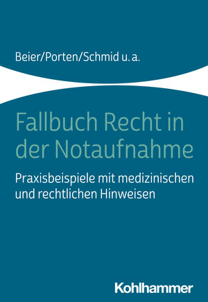 Buchcover Fallbuch Recht in der Notaufnahme | Michael Beier | EAN 9783170380240 | ISBN 3-17-038024-9 | ISBN 978-3-17-038024-0