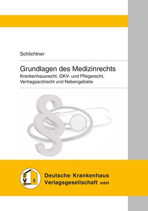 Buchcover Grundlagen des Medizinrechts | Susanne Schlichtner | EAN 9783170382190 | ISBN 3-17-038219-5 | ISBN 978-3-17-038219-0