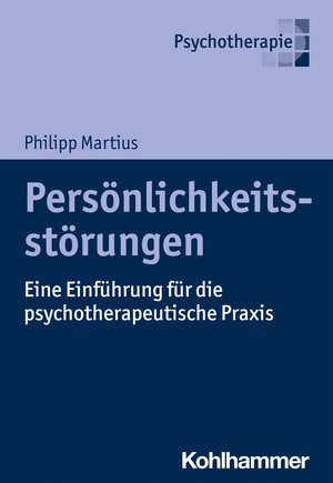 Buchcover Persönlichkeitsstörungen | Philipp Martius | EAN 9783170383760 | ISBN 3-17-038376-0 | ISBN 978-3-17-038376-0