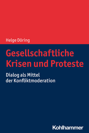 Buchcover Gesellschaftliche Krisen und Proteste | Helge Döring | EAN 9783170385047 | ISBN 3-17-038504-6 | ISBN 978-3-17-038504-7