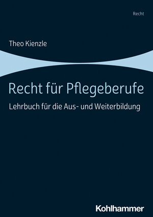 Buchcover Recht für Pflegeberufe | Theo Kienzle | EAN 9783170385207 | ISBN 3-17-038520-8 | ISBN 978-3-17-038520-7