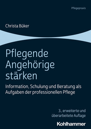 Buchcover Pflegende Angehörige stärken | Christa Büker | EAN 9783170386884 | ISBN 3-17-038688-3 | ISBN 978-3-17-038688-4