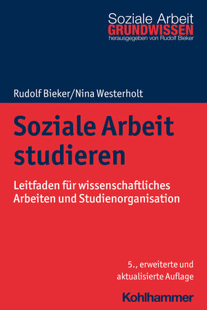 Buchcover Soziale Arbeit studieren | Rudolf Bieker | EAN 9783170389427 | ISBN 3-17-038942-4 | ISBN 978-3-17-038942-7