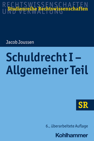 Buchcover Schuldrecht I - Allgemeiner Teil | Jacob Joussen | EAN 9783170389625 | ISBN 3-17-038962-9 | ISBN 978-3-17-038962-5