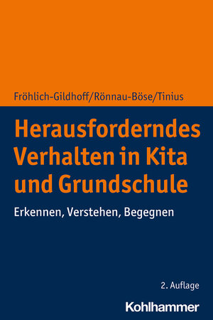 Buchcover Herausforderndes Verhalten in Kita und Grundschule | Klaus Fröhlich-Gildhoff | EAN 9783170389786 | ISBN 3-17-038978-5 | ISBN 978-3-17-038978-6