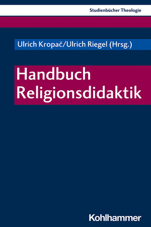 Buchcover Handbuch Religionsdidaktik  | EAN 9783170390331 | ISBN 3-17-039033-3 | ISBN 978-3-17-039033-1