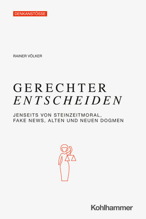 Buchcover Gerechter Entscheiden | Rainer Völker | EAN 9783170391178 | ISBN 3-17-039117-8 | ISBN 978-3-17-039117-8