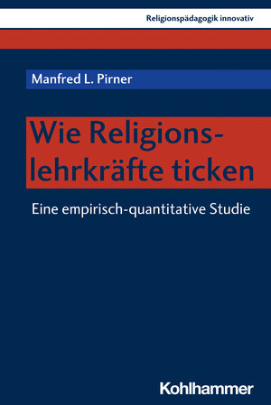Buchcover Wie Religionslehrkräfte ticken | Manfred L. Pirner | EAN 9783170393479 | ISBN 3-17-039347-2 | ISBN 978-3-17-039347-9