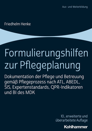 Buchcover Formulierungshilfen zur Pflegeplanung | Friedhelm Henke | EAN 9783170394148 | ISBN 3-17-039414-2 | ISBN 978-3-17-039414-8
