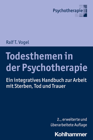 Buchcover Todesthemen in der Psychotherapie | Ralf T. Vogel | EAN 9783170394902 | ISBN 3-17-039490-8 | ISBN 978-3-17-039490-2