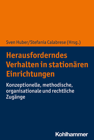 Buchcover Herausforderndes Verhalten in stationären Einrichtungen  | EAN 9783170395329 | ISBN 3-17-039532-7 | ISBN 978-3-17-039532-9