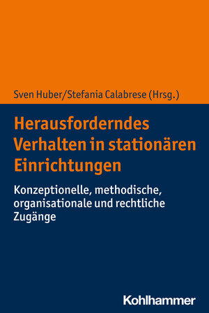 Buchcover Herausforderndes Verhalten in stationären Einrichtungen  | EAN 9783170395336 | ISBN 3-17-039533-5 | ISBN 978-3-17-039533-6