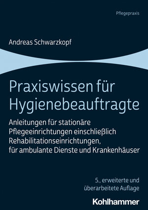Buchcover Praxiswissen für Hygienebeauftragte | Andreas Schwarzkopf | EAN 9783170395756 | ISBN 3-17-039575-0 | ISBN 978-3-17-039575-6