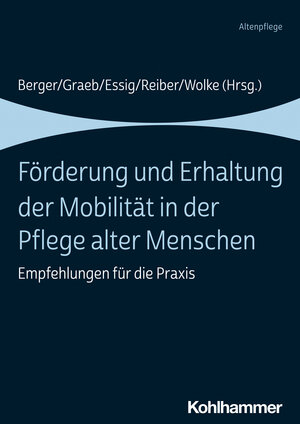 Buchcover Förderung und Erhaltung der Mobilität in der Pflege alter Menschen  | EAN 9783170395855 | ISBN 3-17-039585-8 | ISBN 978-3-17-039585-5