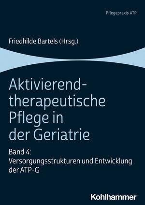 Buchcover Aktivierend-therapeutische Pflege in der Geriatrie  | EAN 9783170396012 | ISBN 3-17-039601-3 | ISBN 978-3-17-039601-2