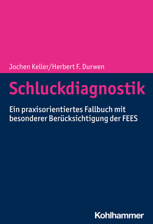 Buchcover Schluckdiagnostik | Jochen Keller | EAN 9783170397583 | ISBN 3-17-039758-3 | ISBN 978-3-17-039758-3
