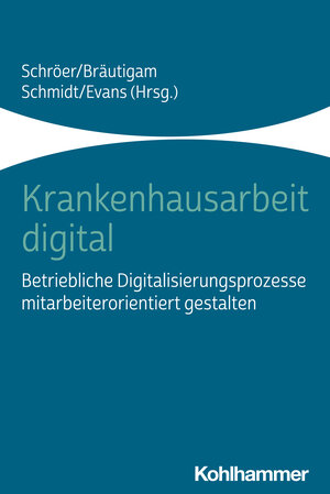 Buchcover Krankenhausarbeit digital  | EAN 9783170399006 | ISBN 3-17-039900-4 | ISBN 978-3-17-039900-6