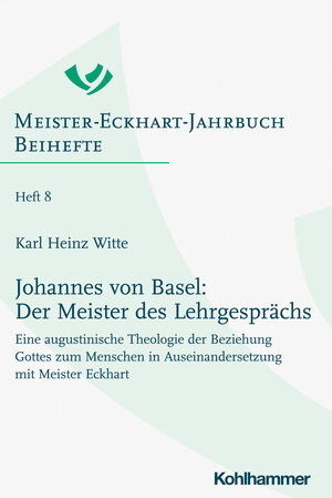 Buchcover Johannes von Basel: Der Meister des Lehrgesprächs | Karl Heinz Witte | EAN 9783170400443 | ISBN 3-17-040044-4 | ISBN 978-3-17-040044-3