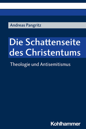 Buchcover Die Schattenseite des Christentums | Andreas Pangritz | EAN 9783170400467 | ISBN 3-17-040046-0 | ISBN 978-3-17-040046-7