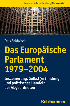 Buchcover Das Europäische Parlament 1979-2004 | Ines Soldwisch | EAN 9783170400689 | ISBN 3-17-040068-1 | ISBN 978-3-17-040068-9