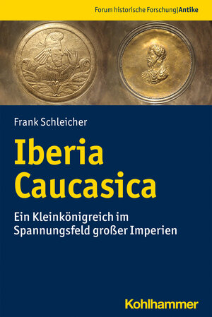 Buchcover Iberia Caucasica | Frank Schleicher | EAN 9783170401204 | ISBN 3-17-040120-3 | ISBN 978-3-17-040120-4