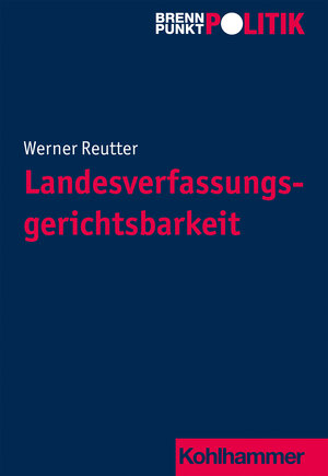 Buchcover Landesverfassungsgerichtsbarkeit | Werner Reutter | EAN 9783170401730 | ISBN 3-17-040173-4 | ISBN 978-3-17-040173-0