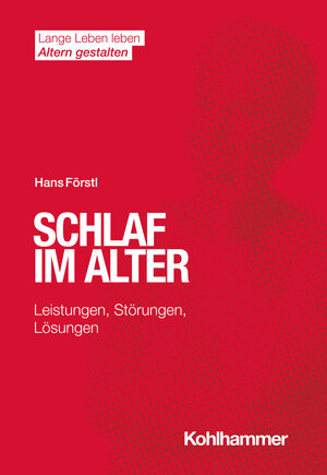 Buchcover Schlaf im Alter | Hans Förstl | EAN 9783170403864 | ISBN 3-17-040386-9 | ISBN 978-3-17-040386-4
