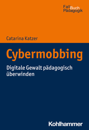 Buchcover Cybermobbing | Catarina Katzer | EAN 9783170404335 | ISBN 3-17-040433-4 | ISBN 978-3-17-040433-5