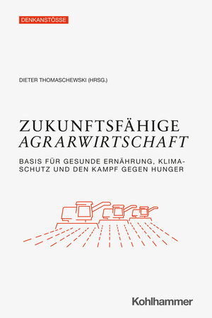 Buchcover Zukunftsfähige Agrarwirtschaft  | EAN 9783170405707 | ISBN 3-17-040570-5 | ISBN 978-3-17-040570-7