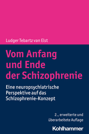 Buchcover Vom Anfang und Ende der Schizophrenie | Ludger Tebartz van Elst | EAN 9783170406735 | ISBN 3-17-040673-6 | ISBN 978-3-17-040673-5