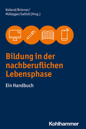 Buchcover Bildung in der nachberuflichen Lebensphase  | EAN 9783170407725 | ISBN 3-17-040772-4 | ISBN 978-3-17-040772-5