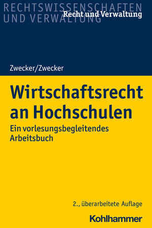 Buchcover Wirtschaftsrecht an Hochschulen | Kai-Thorsten Zwecker | EAN 9783170408807 | ISBN 3-17-040880-1 | ISBN 978-3-17-040880-7