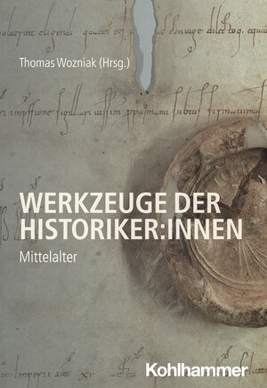 Buchcover Werkzeuge der Historiker:innen  | EAN 9783170409552 | ISBN 3-17-040955-7 | ISBN 978-3-17-040955-2