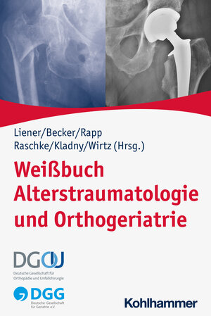 Buchcover Weißbuch Alterstraumatologie und Orthogeriatrie  | EAN 9783170411753 | ISBN 3-17-041175-6 | ISBN 978-3-17-041175-3