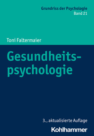 Buchcover Gesundheitspsychologie | Toni Faltermaier | EAN 9783170411845 | ISBN 3-17-041184-5 | ISBN 978-3-17-041184-5