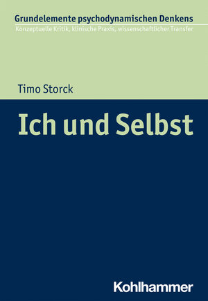 Buchcover Ich und Selbst | Timo Storck | EAN 9783170412064 | ISBN 3-17-041206-X | ISBN 978-3-17-041206-4