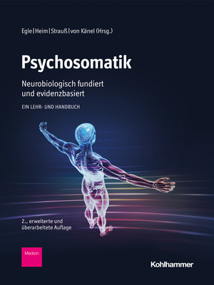 Buchcover Psychosomatik - neurobiologisch fundiert und evidenzbasiert  | EAN 9783170413849 | ISBN 3-17-041384-8 | ISBN 978-3-17-041384-9