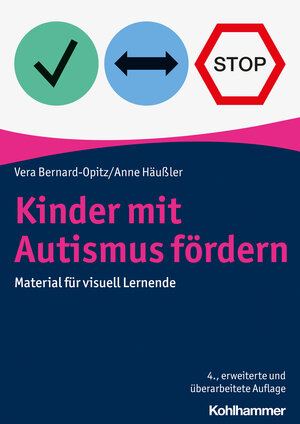 Buchcover Kinder mit Autismus fördern | Vera Bernard-Opitz | EAN 9783170413955 | ISBN 3-17-041395-3 | ISBN 978-3-17-041395-5