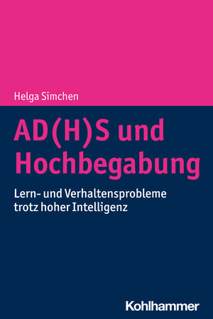 Buchcover AD(H)S und Hochbegabung | Helga Simchen | EAN 9783170414099 | ISBN 3-17-041409-7 | ISBN 978-3-17-041409-9