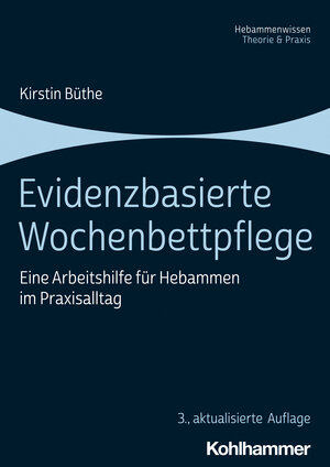 Buchcover Evidenzbasierte Wochenbettpflege | Kirstin Büthe | EAN 9783170415294 | ISBN 3-17-041529-8 | ISBN 978-3-17-041529-4