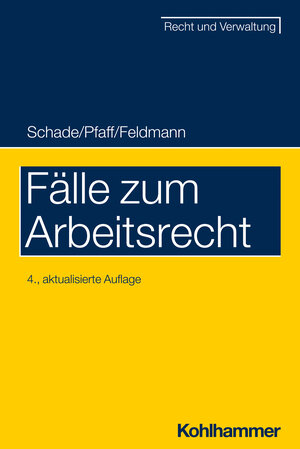 Buchcover Fälle zum Arbeitsrecht | Georg Friedrich Schade | EAN 9783170415737 | ISBN 3-17-041573-5 | ISBN 978-3-17-041573-7