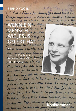 Buchcover Wenn ein Mensch wie Jesus gelebt hat ... | Bernd Vogel | EAN 9783170416383 | ISBN 3-17-041638-3 | ISBN 978-3-17-041638-3