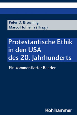 Buchcover Protestantische Ethik in den USA des 20. Jahrhunderts  | EAN 9783170416529 | ISBN 3-17-041652-9 | ISBN 978-3-17-041652-9