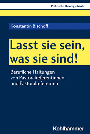 Buchcover Lasst sie sein, was sie sind! | Konstantin Bischoff | EAN 9783170416628 | ISBN 3-17-041662-6 | ISBN 978-3-17-041662-8
